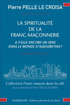 eBook: La spiritualité de la franc-maçonnerie a-t-elle encore un sens dans la monde d'aujourd'hui ?