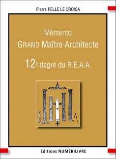 eBook: Mémento grand maitre architecte - 12e degré du reaa
