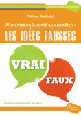 eBook: Alimentation & santé au quotidien : les idées fausses