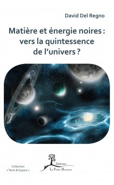 ebook: Matière et énergie noires : vers la quintessence de l’univers ?