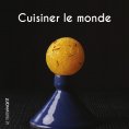 eBook: Cuisiner le monde