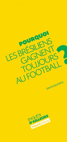 eBook: Pourquoi les Brésiliens gagnent toujours au football ?