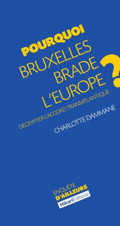 eBook: Pourquoi Bruxelles brade l'Europe ?