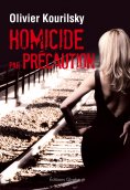 ebook: Homicide par précaution