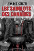 eBook: Les sanglots des danaïdes