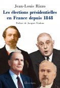 ebook: Les élections présidentielles en France depuis 1848