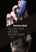 eBook: J'ai cru voir un coin de ciel bleu