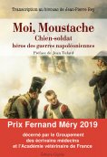 ebook: Moi, Moustache, chien-soldat, héros des guerres napoléoniennes