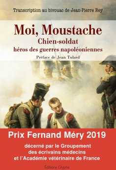 ebook: Moi, Moustache, chien-soldat, héros des guerres napoléoniennes