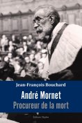 ebook: André Mornet, procureur de la mort