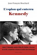 ebook: L’espion qui enterra Kennedy