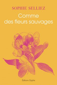 eBook: Comme des fleurs sauvages