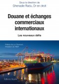 eBook: Douane et échanges commerciaux internationaux