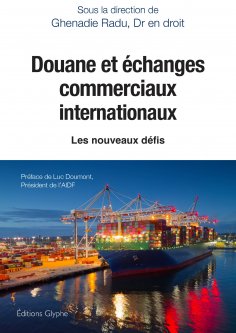 eBook: Douane et échanges commerciaux internationaux