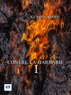 eBook: Contre la barbarie - Tome 1