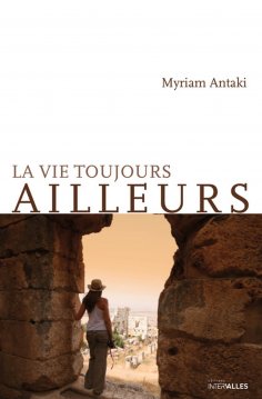 ebook: La vie toujours ailleurs