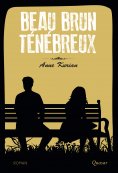 eBook: Beau Brun Ténébreux