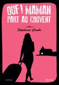 ebook: Ouf ! Maman part au couvent