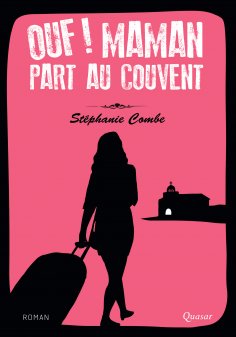 ebook: Ouf ! Maman part au couvent