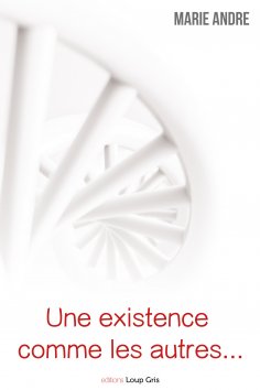 eBook: Une existence comme les autres…
