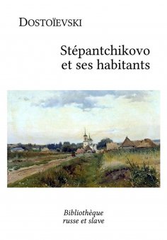 ebook: Stépantchikovo et ses habitants