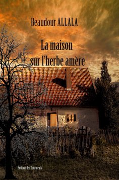 eBook: La maison sur l'herbe amère