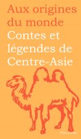 eBook: Contes et légendes de Centre-Asie