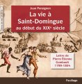 eBook: La vie à Saint-Domingue au début du XIXe siècle