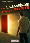 ebook: La Lumière sous la Porte
