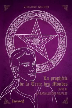eBook: La Prophétie de la Terre des Mondes - Tome 3