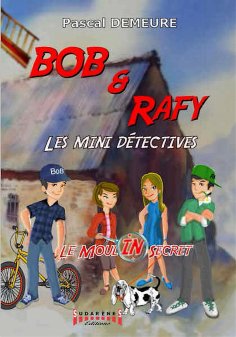 ebook: Bob et Rafy - Les mini-détectives Épisode 1