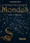 eBook: Chronique des Mondes - Tome 3