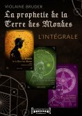 eBook: La Prophétie de la Terre des Mondes - L'intégrale