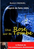 eBook: Une rose sur ta tombe