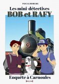 ebook: Bob et Rafy, les mini-détectives