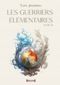 eBook: Les guerriers élémentaires - Tome 1
