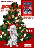 ebook: Bob et Rafy, les mini-détectives - Tome 3