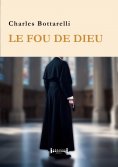 ebook: Le fou de dieu