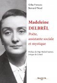 ebook: Madeleine Delbrêl, poète, assistante sociale et mystique