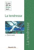 eBook: Ce que dit la Bible sur la Tendresse