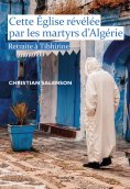 eBook: Cette Eglise révélée par les martyrs d'Algérie