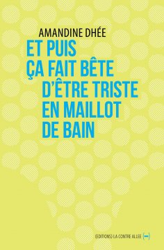 ebook: Et puis ça fait bête d’être triste en maillot de bain