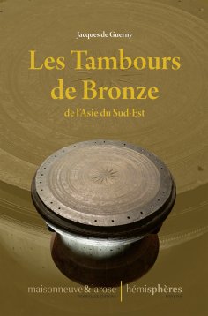 ebook: Les Tambours de Bronze de l'Asie du Sud-Est