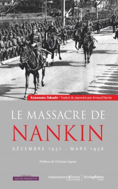 ebook: Le massacre de Nankin décembre 1937-mars 1938