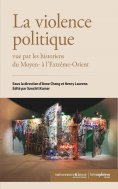 eBook: La violence politique vue par les historiens du Moyen et de l'Extrême-Orient