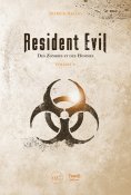 eBook: Resident Evil. Des zombies et des hommes