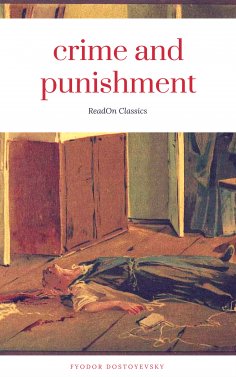 eBook: Crime and Punishment (ReadOn Classics Editions)