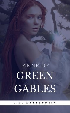 eBook: Anne of Green Gables (Anne Shirley Series #1)