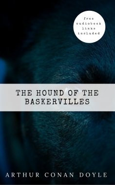 ebook: Arthur Conan Doyle: The Hound of the Baskervilles (The Sherlock Holmes novels and stories #5)