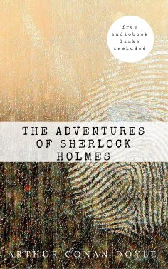 eBook: Arthur Conan Doyle: The Adventures of Sherlock Holmes (The Sherlock Holmes novels and stories #3)